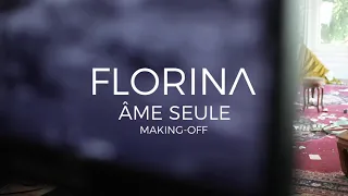 Making-of clip Âme seule Florina