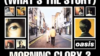 Oasis - What´s The Story Morning Glory? Deluxe (Full Album - Remastered)