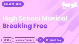 Breaking Free - High School Musical | Zac Efron, Vanessa Hudgens (Piano Karaoke)