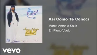 Marco Antonio Solis - Así Cómo Te Conocí (Cover Audio)