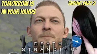 DEATH STRANDING WALKTHROUGH - TOMORROW IS IN YOUR HANDS - ENDING PART 2 (EMOTIONAL)