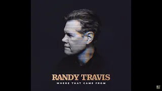 RANDY TRAVIS - "Where That Came From" - NEW