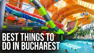 Best Things To Do In Bucharest
