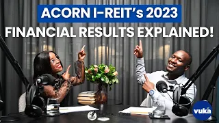 Acorn I-REIT's 2023 Financial Results Explained! | How Does Vuka Pay Dividends? | REITs In Kenya