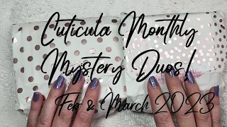 Cuticula Monthly Mystery Duos Feb & March 2023