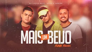 DJ Lucas Beat e Rafa e Junior - Mais um Beijo Funk Remix  (Clipe Oficial)