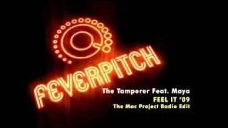 Feel It '09 The Mac Project Radio Edit : The Tamperer Feat. Maya