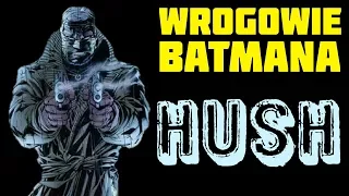 Wrogowie Batmana • Hush