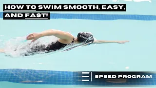 How to Swim Smooth, Easy, and Fast!