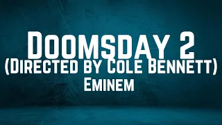 Eminem - Doomsday 2 Lyrics Directed by Cole Bennett