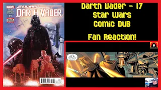 Darth Vader - 17 - Star Wars Comic Dub - Fan Reaction!!