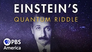 Einstein's Quantum Riddle FULL SPECIAL | NOVA | PBS America