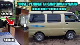 PROSES PEMBUATAN CAMPERVAN NYAMAN DENGAN CARRY FUTURA BEKAS