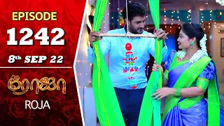 ROJA Serial | Episode 1242 | 8th Sep 2022 | Priyanka | Sibbu Suryan | Saregama TV Shows Tamil