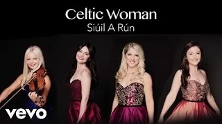 Celtic Woman - Siúil a Rún (Audio)