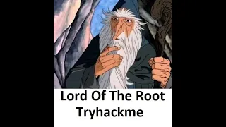 Tryhackme - Lord Of The Root