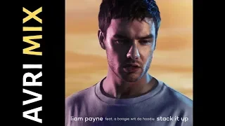 Liam Payne - Stack It Up  ft  A Boogie Wit da Hoodie (AVRI MIX)