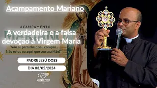 A verdadeira e a falsa devoção a Virgem Maria - Padre Jesú Doss (03/05/2024)