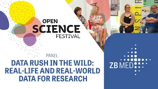 Data rush in the wild: Real-life and Real-world data for research | Open Science Festival - Panel
