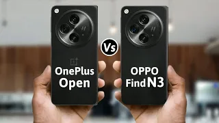 Oneplus Open Vs Oppo Find N3 | Full Specification in this video | 2023