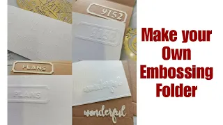 Make your own embossing folders and more