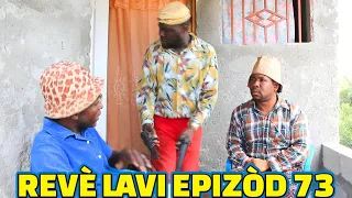 REVÈ LAVI FULL EP# 73 SA, JWET LA GATE TIBOOKSEN AK CHELBE KA NAN GRO PROBLEM #BEGOM #DEMA/KOMANTE