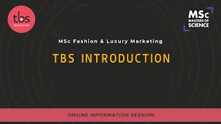 MSc Fashion & Luxury Marketing - TBS Introduction