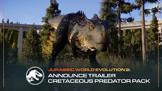 Jurassic World Evolution 2: Cretaceous Predator Pack | Announcement Trailer