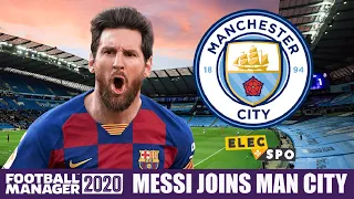 What If Messi Joined Man City? Football Manager 2020 Experiment