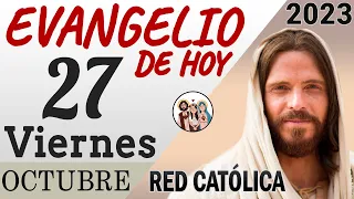 Evangelio de Hoy Viernes 27 de Octubre de 2023 | REFLEXIÓN | Red Catolica