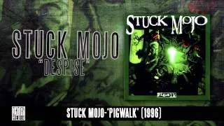 STUCK MOJO - Despise (Album Track)