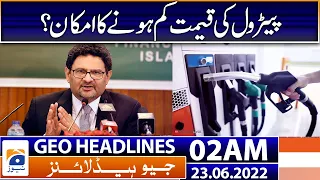 Geo News Headlines Today 02 AM | Rainfall | Karachi | Miftah Ismail | Imran Khan | 23rd June 2022