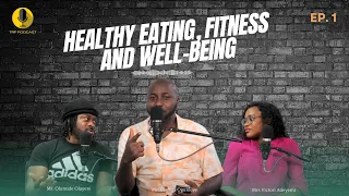 Healthy Eating, Fitness and Well-being Episode 1