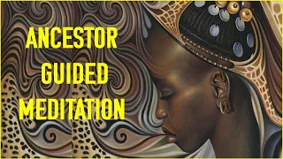 Guided Ancestor Meditation - Build A Stronger Connection to Receive Their Guidance