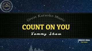Count On You (KARAOKE) Tommy Shaw