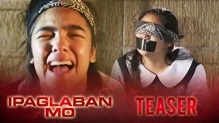 Dakip May 26, 2018 | Ipaglaban Mo Teaser