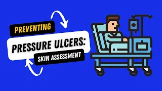 Pressure Ulcer Prevention: Skin Assessment