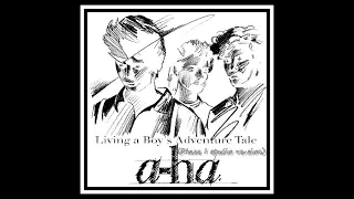 a-ha. Living A Boy s Adventure Tale (Phaze 1 studiol version)