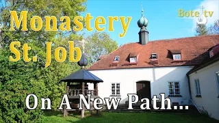 Monastery St. Job Munich, Germany: On A New Path…