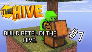 Si kroco build betel [THE HIVE BUILD]