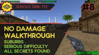 SERIOUS SAM: TFE прохождение игры - Уровень 8: ПРИГОРОДЫ [SERIOUS | NO DAMAGE | ALL SECRETS]