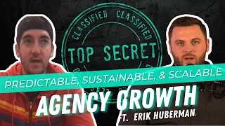 The Secret to Predictable, Sustainable and Scalable Agency Growth feat. Erik Huberman of Hawke Media