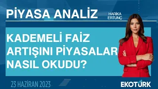 Kademeli faiz artışını piyasalar nasıl okudu? | Harika Ertunç | Piyasa Analiz