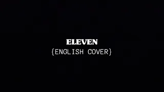 ELEVEN - IVE (ENGLISH COVER)