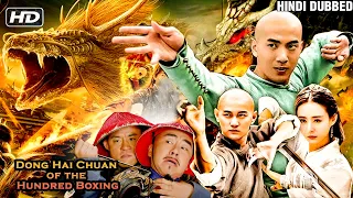 Dong Hai Chuan of the Hundred Boxing Hindi | Hollywood Action Adventure Movie | New Movies 2023