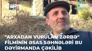 "Arxadan Vurulan Zərbə" Filminin Əsas Səhnələri Bu Dəyirmanda Çəkilib