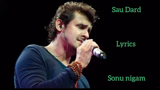 SAU DARD (LYRICS)| SONU NIGAM |ANU MALIK, GULZAR, SALMAN KHAN ,PREITY ZINTA, AKSHAY KUMAR-JAAN-E-MAN