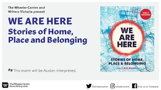 We Are Here: Stories of Home, Place and Belonging