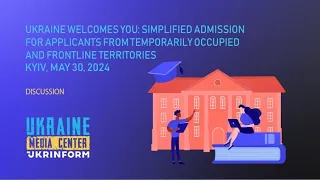 Ukraine is waiting: simplified admission for applicants from temporarily occupied territories...