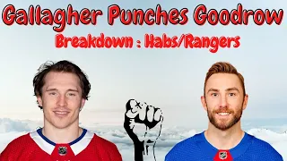 Gallagher Punches Goodrow in the Face - Incident Review (Habs VS Rangers)